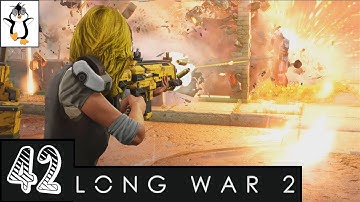 Too Late | Lets Play XCOM 2 Long War | Gameplay Part 42