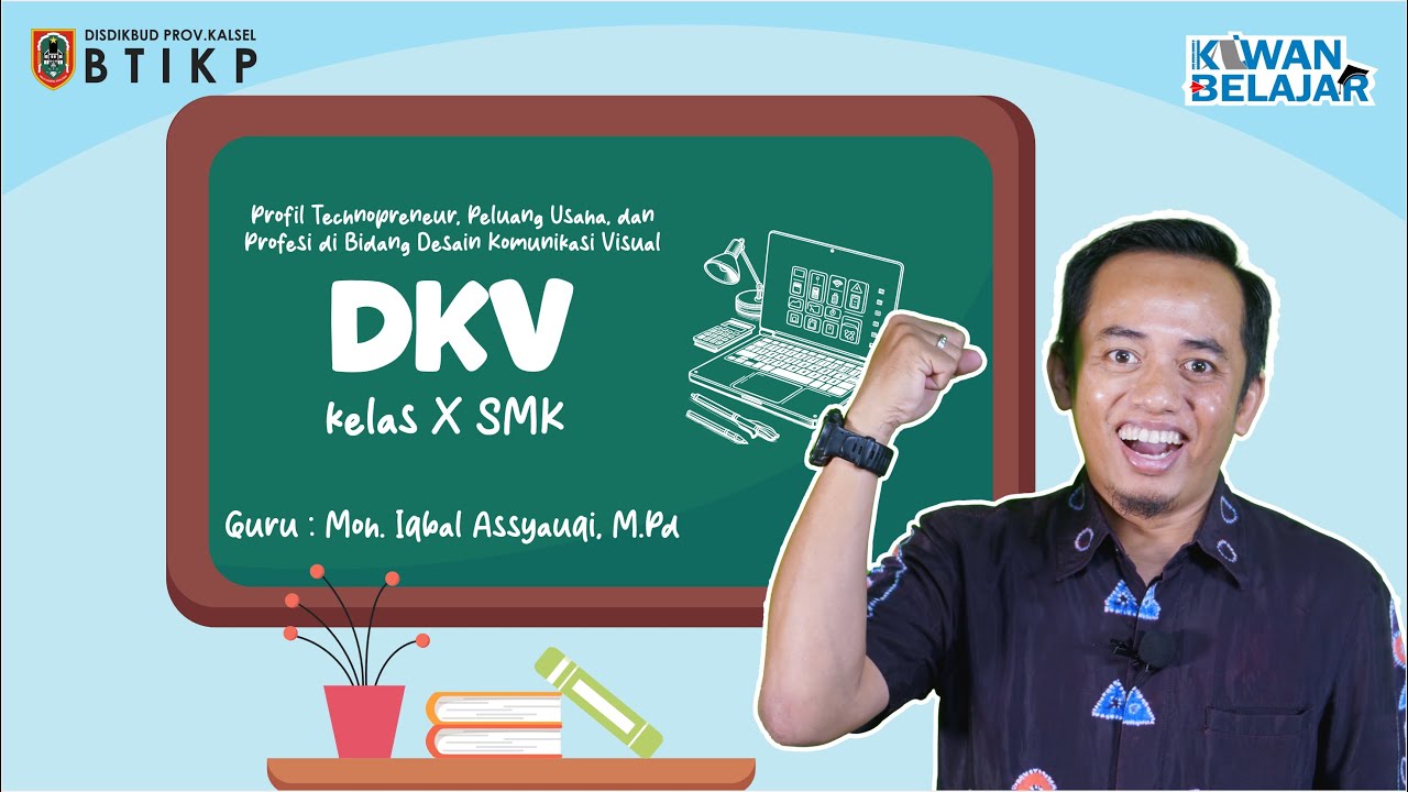 PROFIL TECHNOPRENEUR, PELUANG USAHA & PROFESI BIDANG DKV - DESAIN KOMUNIKASI VISUAL - KELAS X SMK