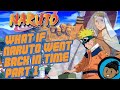 What If Naruto Went Back In Time Part 1