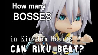 How Many KH2FM Bosses can you beat playing as Riku?