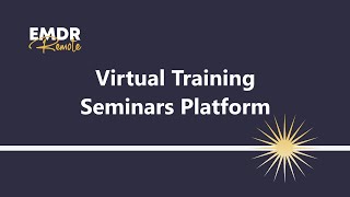 Emdr Virtual Training Platform - Train An Unlimited Amount Of Emdr Clinicians At One Time