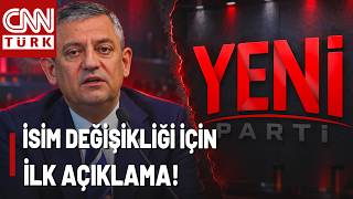 ÖZGÜR ÖZEL İLK KEZ KONUŞTU! Yeni Parti'nin İsmi Değişecek Mi?