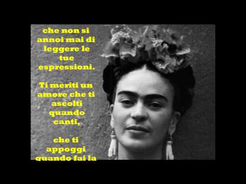 Frida Kahlo In Ti Meriti Un Amore Letta Da Gianni Caputo