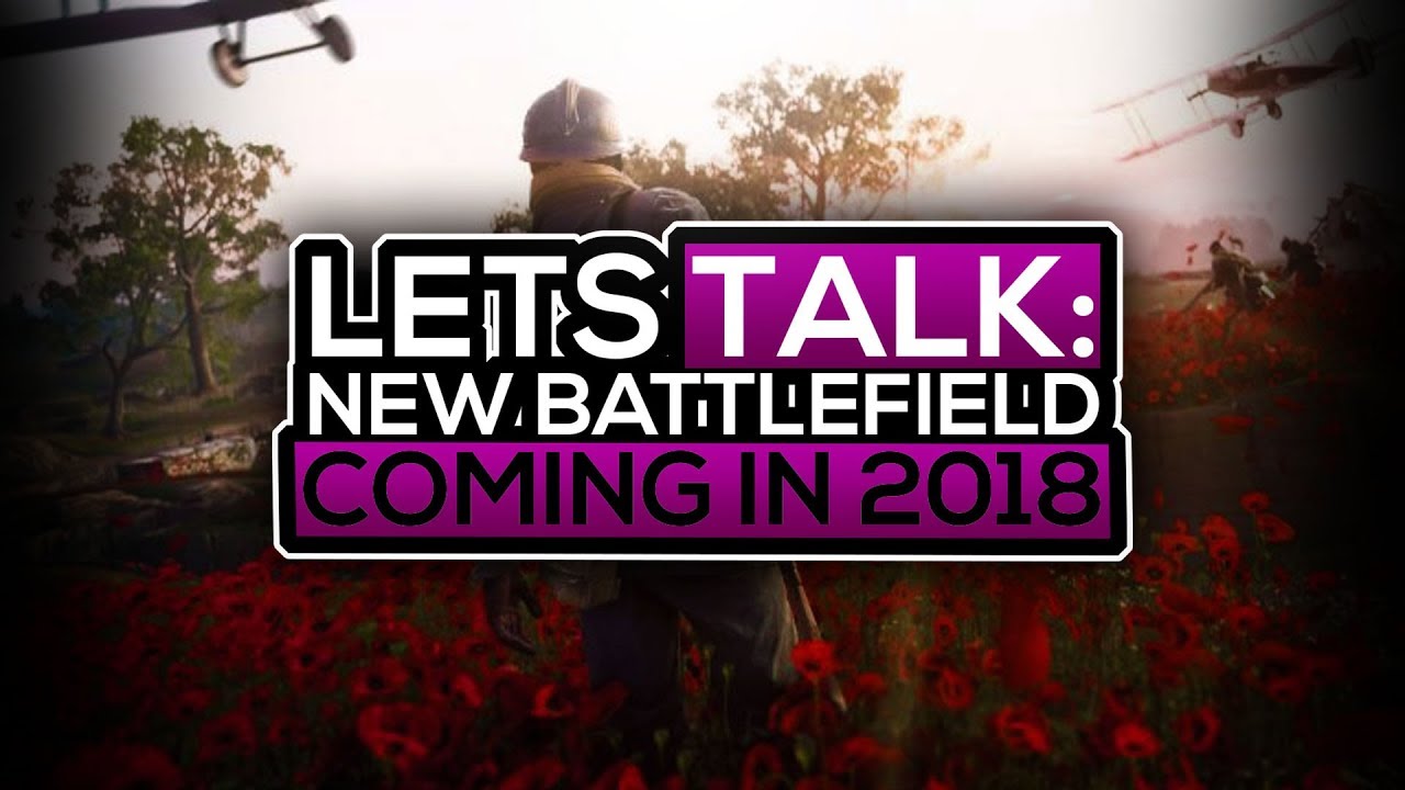 BATTLEFIELD 5 IN 2018! - Setting, Time & Development (Next Battlefield Game) *NEW*