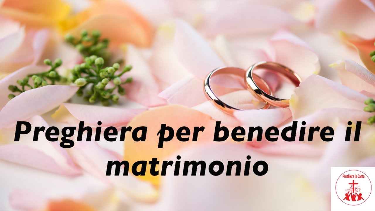 Preghiera per benedire il matrimonio | Preghiera in canto |#