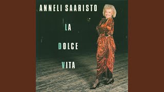 Video thumbnail of "Anneli Saaristo - La Dolce Vita"