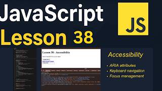 Information JavaScript Lesson 38 | Accessibility | ARIA, Keyboard Navigation and Focus Management Guide