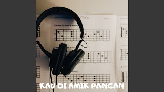 Download lagu KAU DI AMIK PANGAN