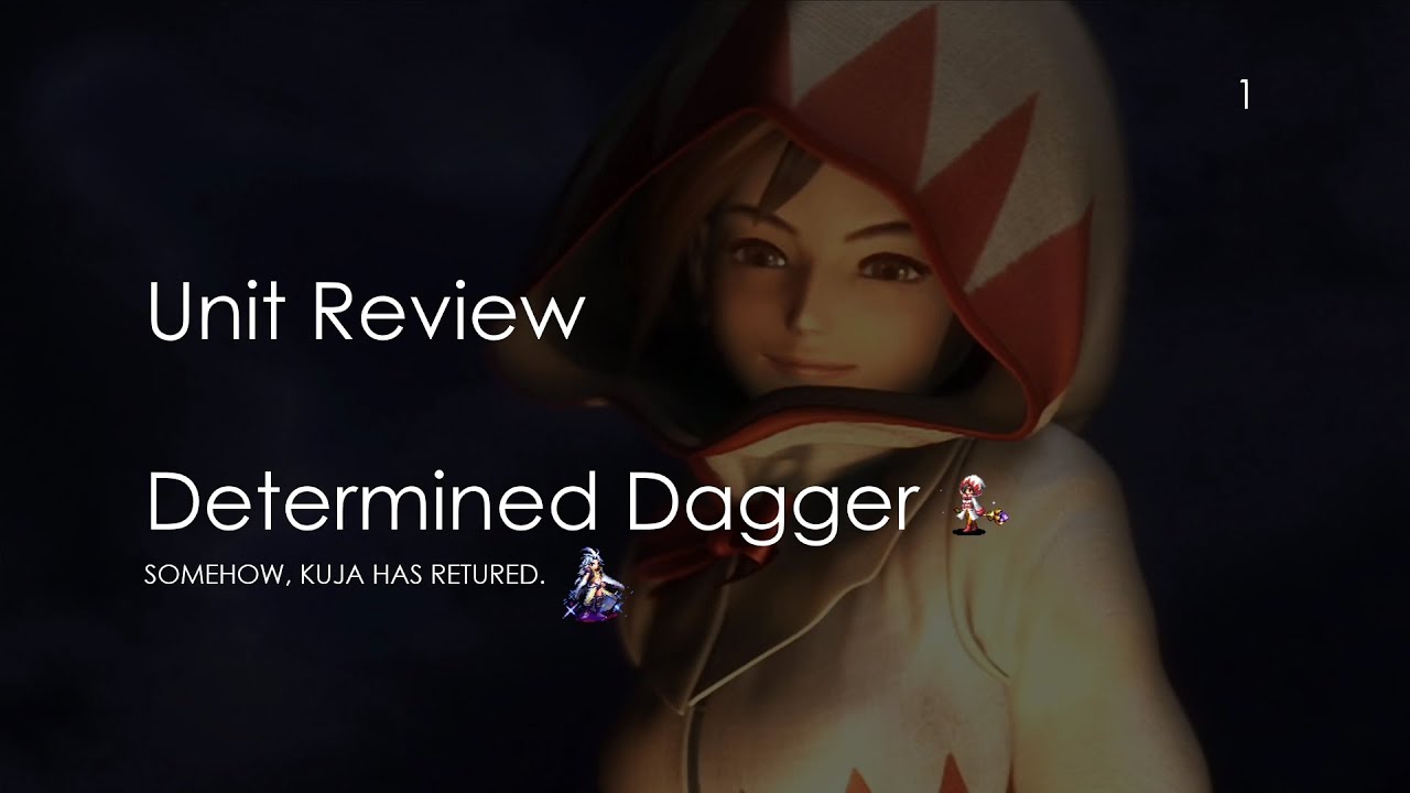 FFBE - Unit Review: Determined Dagger (+ Planet Destroyer Kuja)