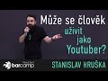 Může se člověk uživit jako YouTuber? - Stanislav StandaShow Hruška