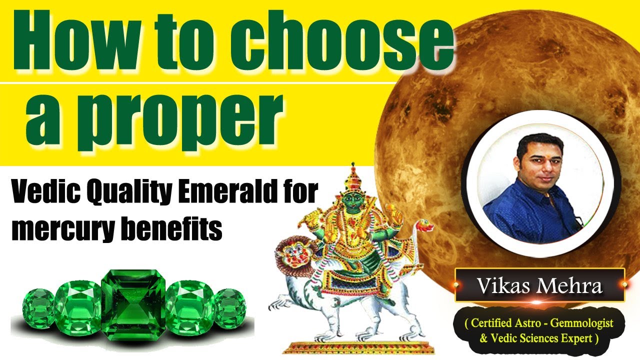 How to choose a proper Vedic Quality Emerald for mercury benefits