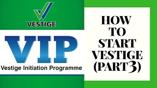 VIP TRAINING ( PART 3 )-HOW TO START IN VESTIGE
