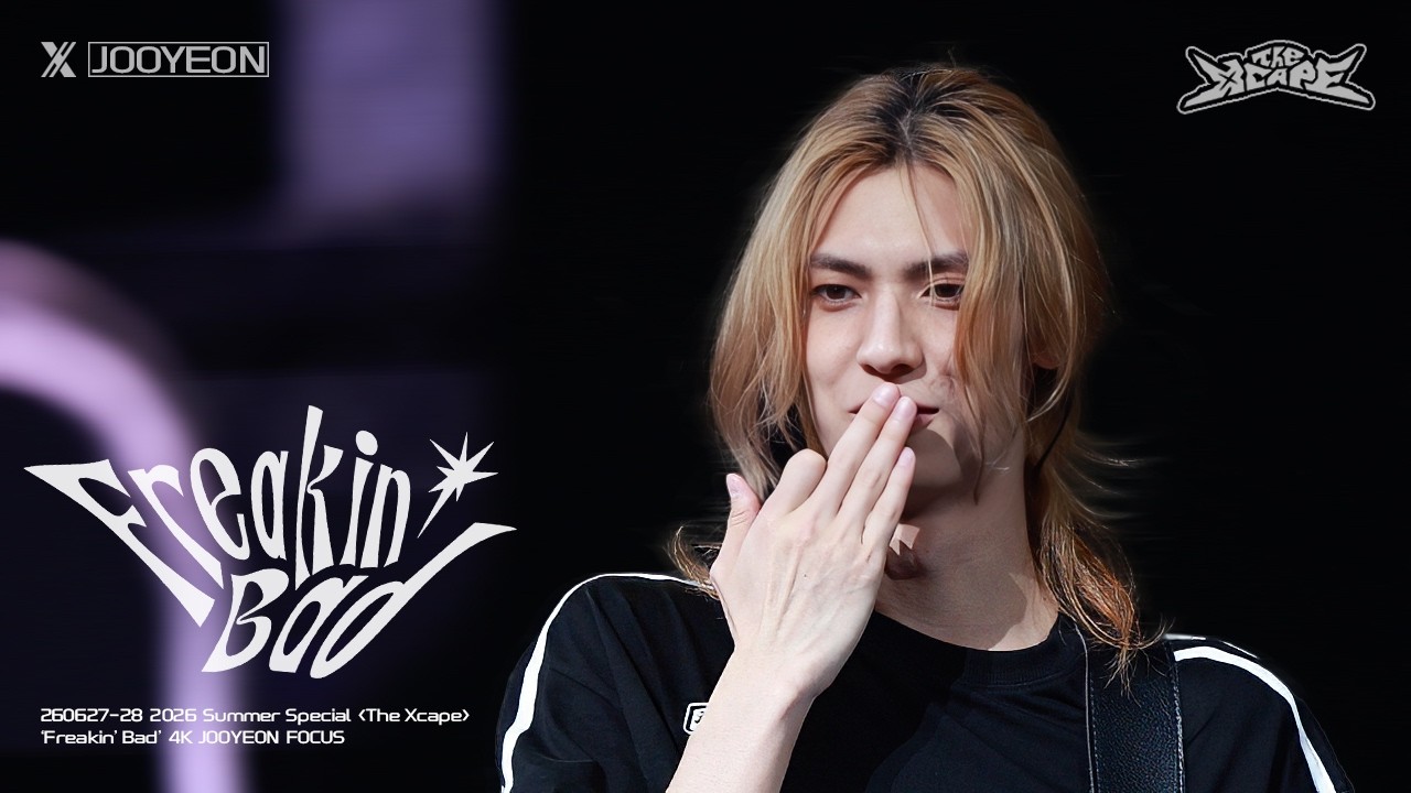 4K #Stage Mix] 260627-28 'Freakin' Bad' 주연 직캠ㅣ❮The Xcape