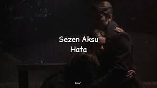 Sezen Aksu ~ Hata (Sözleri) 