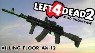 Left 4 Dead 2 Mod Showcase: Killing Floor AK-12