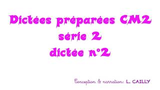 Dictée Préparée Cm2 Série 2, Dictée 2