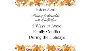 5 Ways to Avoid Family Conflict During the Holidays