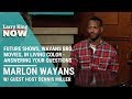 Future Shows, Wayans Bro. Movies, In Living Color - Marlon Wayans Answers Your Questions
