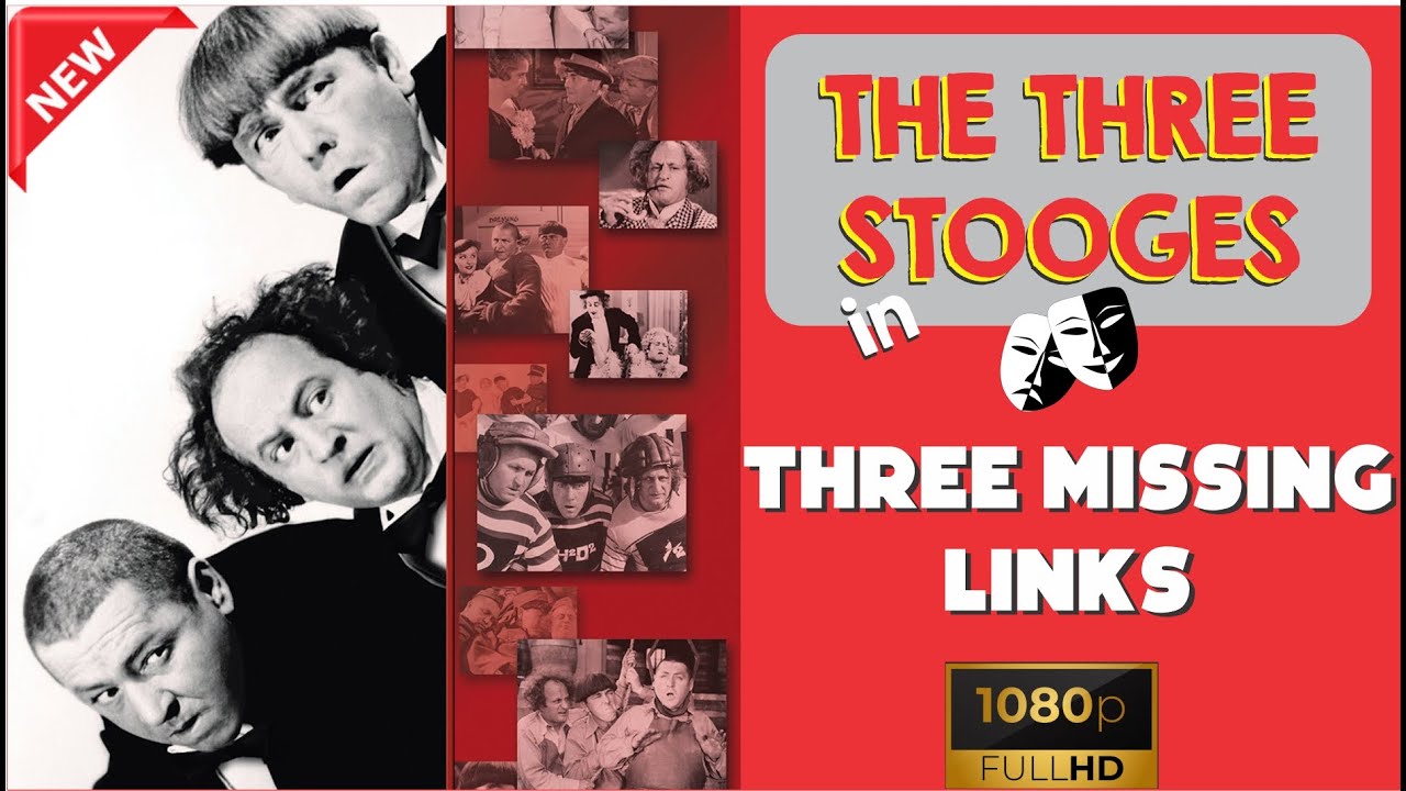 THE THREE STOOGES - MOE, LARRY, CURLY - 034 - THREE MISSING LINKS (1938