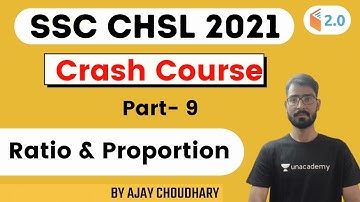 8:30 AM - SSC CHSL 2021 Crash Course | Ratio & Proportion | Maths by Ajay Choudhary | Part 9