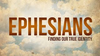 10 Life-Changing Lessons from the Book of Ephesians”