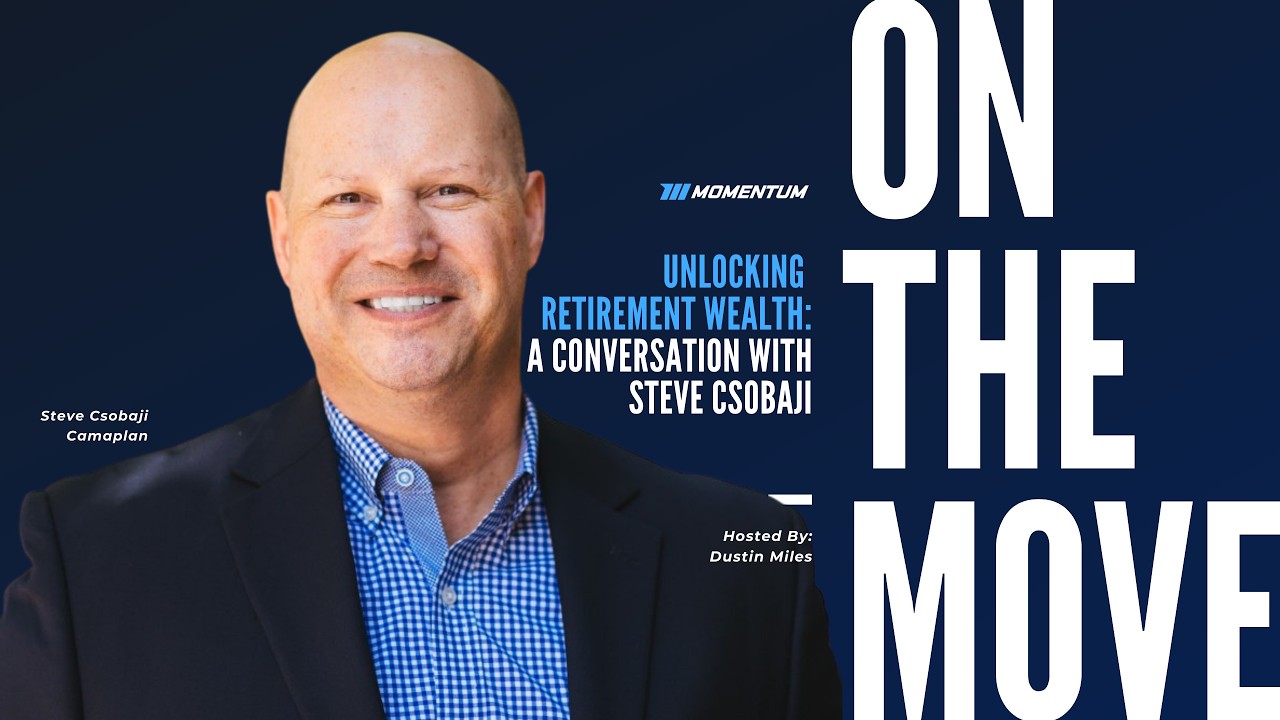 Ep. 073: Unlocking Retirement Wealth: A Conversation With Steve Csobaji