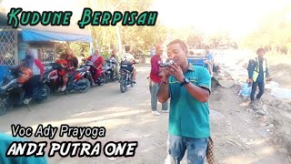 ANDI PUTRA 1 Kudune Berpisah Voc Ady Prayoga Live Kasmaran Tgl 14 Oktober 2021