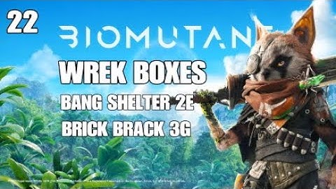 BIOMUTANT  WREK BOXES  PART 22