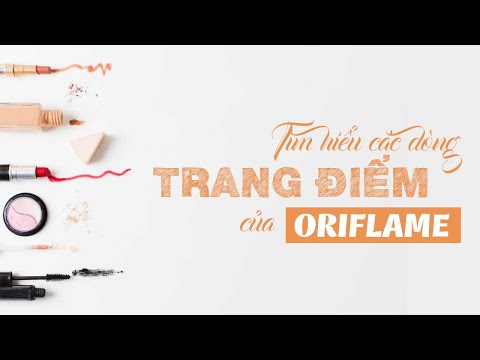 Kiến thức sản phẩm | Tìm hiểu các dòng trang điểm của Oriflame | DBS