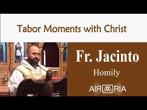 Follow Christ from Tabor to Calvary, then to Heaven - Aug 06 - Homily - Fr Jacinto