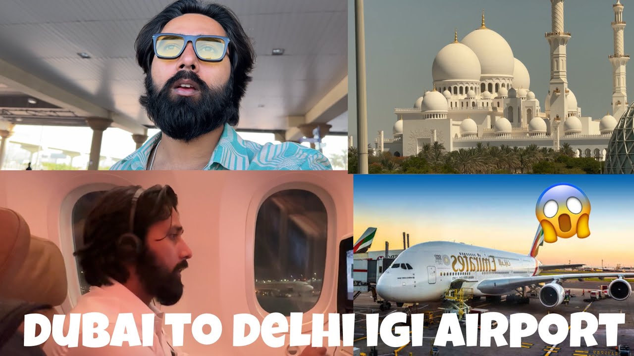 Abu Dhabi to Dubai or Dubai se Delhi tak kaa safar 😇