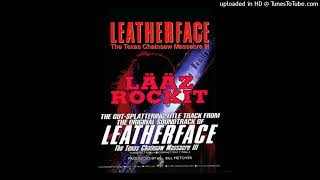 Lääz Rockit - Leatherface (Leatherface - The Texas Chainsaw Massacre III OST)