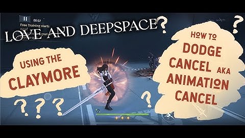 [OLD VERSION] Love and Deepspace: How to use Claymore