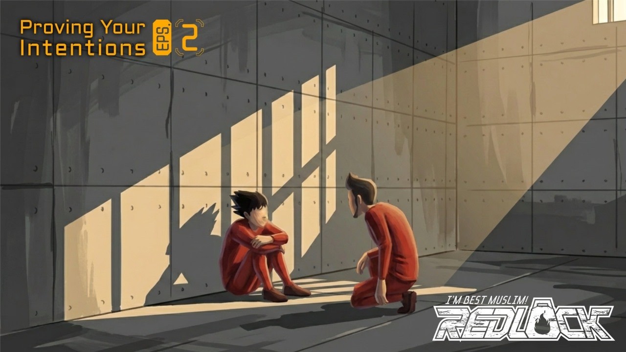 I’m Best Muslim – RedLock Ep.2: Proving Your Intentions