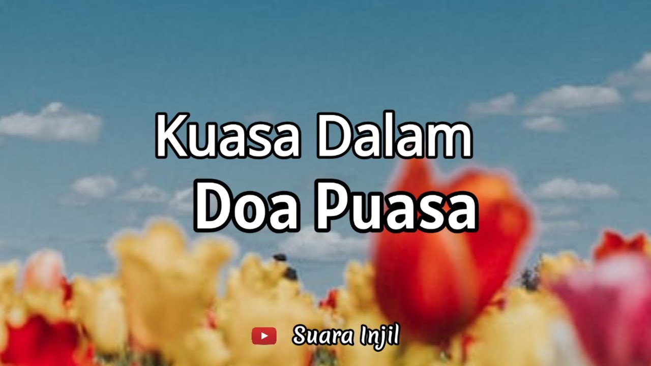 Kuasa Dalam Doa Puasa. Renungan Dan Doa Pagi Suara Injil