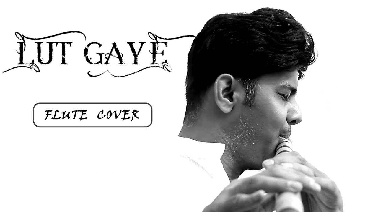 Lute Gaye Flute Cover लुट गए बांसूरी Emraan Hashmi, Yukti Jubin