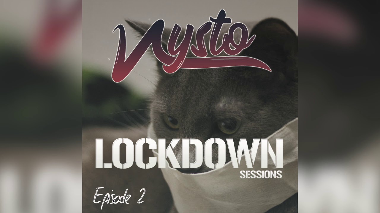 Nysto Presents Lockdown Sessions #2