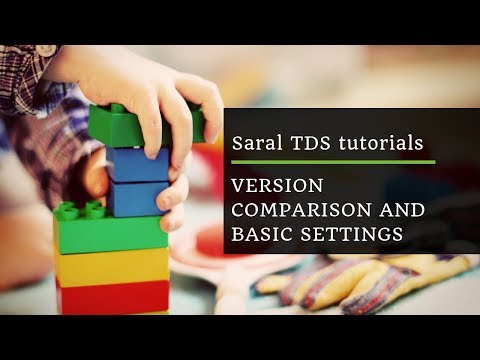 Version comparion and basics of Saral TDS