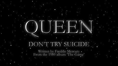 Queen - Don't Try Suicide (Official Lyric Video)