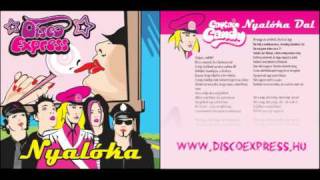 Video thumbnail of "Disco Express - Nyalóka - Lemezbemutató"