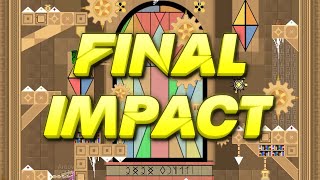 Final Impact 100% Extreme Platformer Demon Geometry Dash 2.2 Level By Btwmag