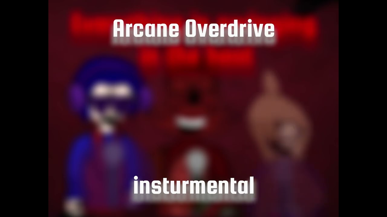 Arcane Overdrive(insturmental)