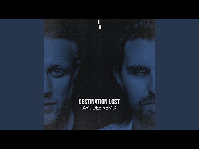 Destination Lost (Arodes Extended Remix)