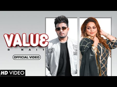 Value (Official Video) | R Nait | Gurlez Akhtar | New Punjabi Song 2022