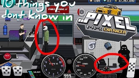 10 things you may dont know in Pixel Car Racer !!! (outdated)