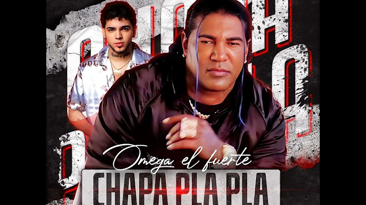 chapa pla pla - omega el fuerte visualización grati