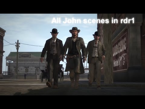 All John scenes in rdr1 - YouTube