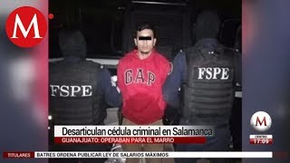 Desarticulan célula criminal en Salamanca; operaba para 'El Marro'