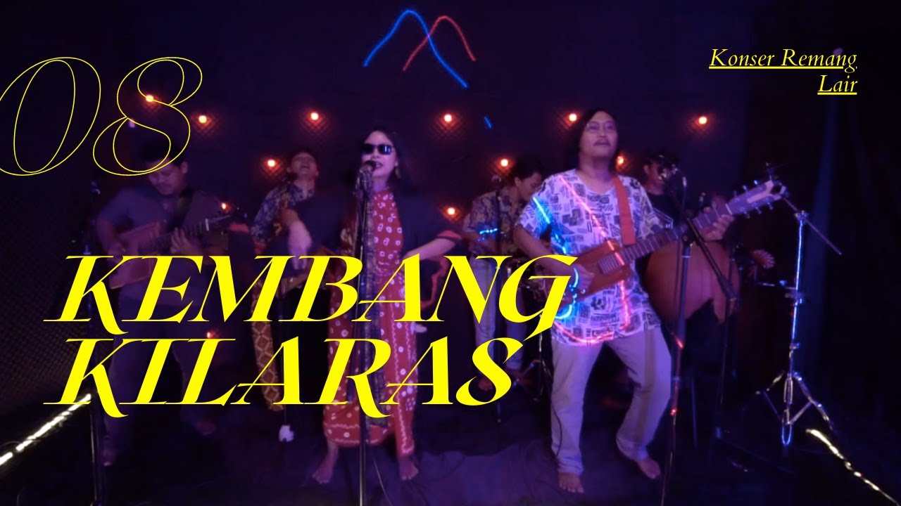 KEMBANG KILARAS - KONSER REMANG LAIR 2020