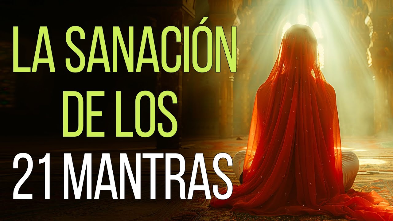 Ritual de 21 MANTRAS Para SANAR tu Corazón, Cuerpo y Mente - YouTube